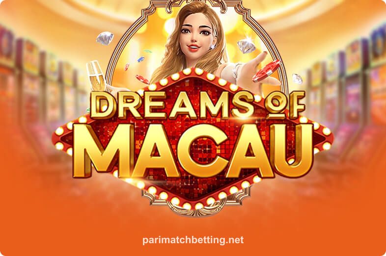 Hình ảnh trò chơi Dreams Of Macau tại parimatch